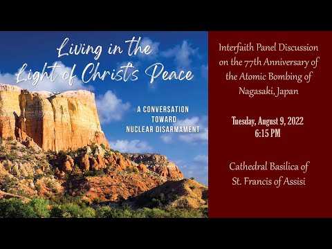 Interfaith Panel Discussion on the 77th Anniversary of the Atomic Bombing of Nagasaki, Japan