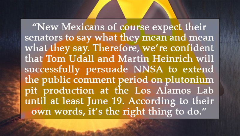 Letter With >120 Group & Individual Sign-Ons Asks Udall and Heinrich to Extend Public Comment Period on Los Alamos Lab Plutonium Bomb Core Production