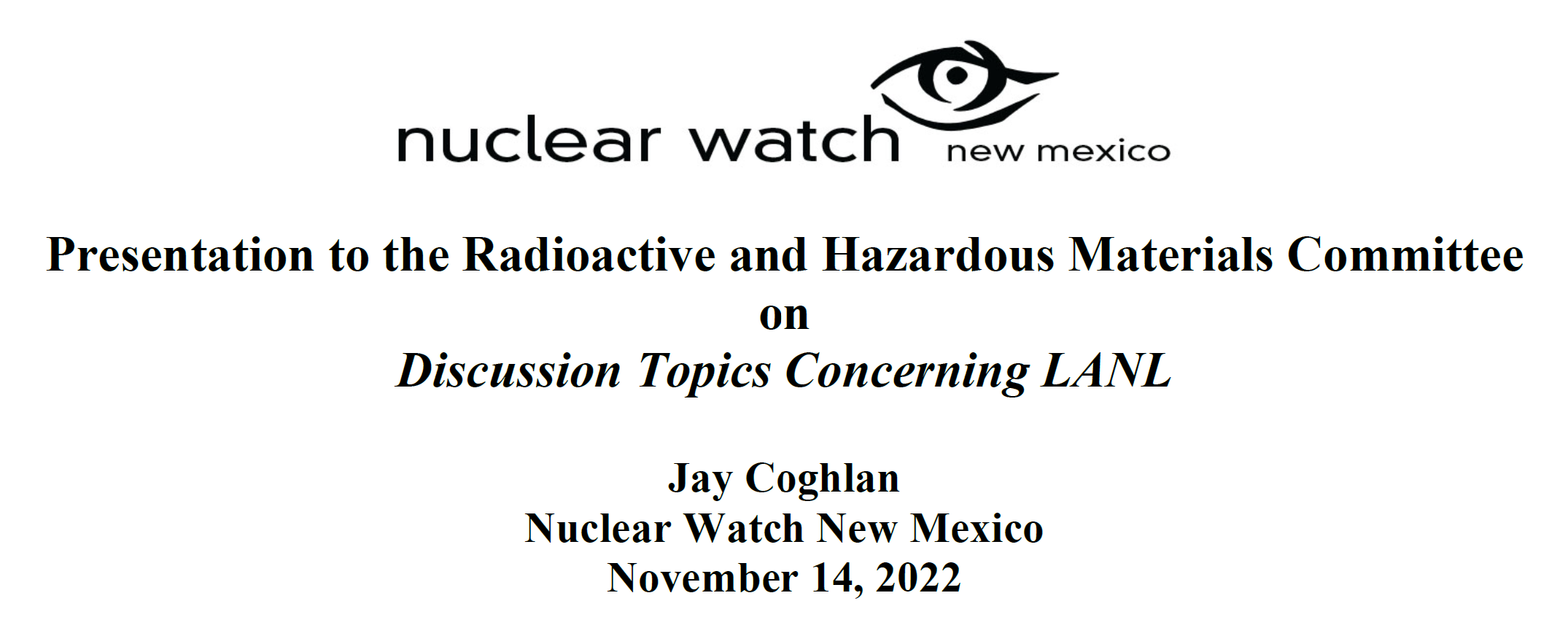 Presentation to the Radioactive and Hazardous Materials Committee on Discussion Topics Concerning LANL Jay Coghlan